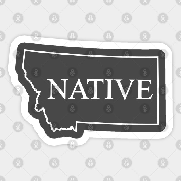 NATIVE - Montana Sticker by LocalZonly